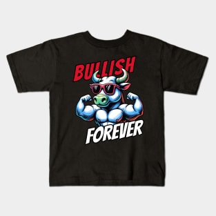 Bullish forever Stock Market Bull Design Kids T-Shirt